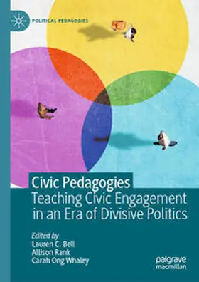 Bell / Rank / Ong Whaley |  Civic Pedagogies: Teaching Civic Engagement in an Era of Divisive Politics | eBook | Sack Fachmedien