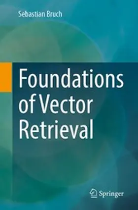 Bruch | Foundations of Vector Retrieval | E-Book | www.sack.de