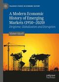 Akarli |  A Modern Economic History of Emerging Markets (1950 – 2020) | Buch |  Sack Fachmedien