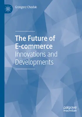 Chodak |  The Future of E-commerce | Buch |  Sack Fachmedien