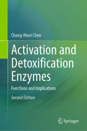 Chen | Activation and Detoxification Enzymes | E-Book | sack.de