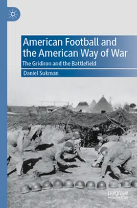 Sukman |  American Football and the American Way of War | Buch |  Sack Fachmedien