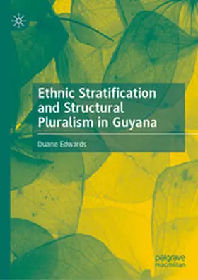 Edwards | Exploring Ethnic Stratification and Structural Pluralism in Guyana | E-Book | www.sack.de