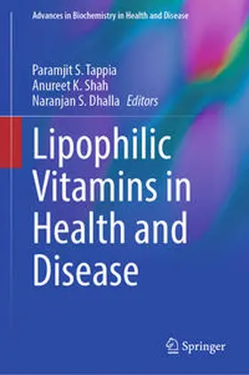Tappia / Dhalla / Shah |  Lipophilic Vitamins in Health and Disease | Buch |  Sack Fachmedien