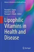 Tappia / Shah / Dhalla |  Lipophilic Vitamins in Health and Disease | Buch |  Sack Fachmedien