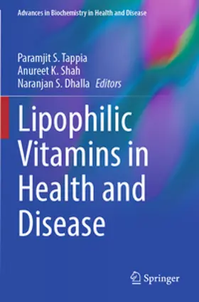 Tappia / Dhalla / Shah |  Lipophilic Vitamins in Health and Disease | Buch |  Sack Fachmedien