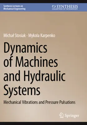 Karpenko / Stosiak |  Dynamics of Machines and Hydraulic Systems | Buch |  Sack Fachmedien