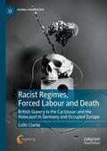 Clarke |  Racist Regimes, Forced Labour and Death | Buch |  Sack Fachmedien
