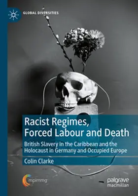 Clarke |  Racist Regimes, Forced Labour and Death | Buch |  Sack Fachmedien