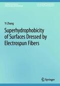 Zhang |  Superhydrophobicity of Surfaces Dressed by Electrospun Fibers | Buch |  Sack Fachmedien