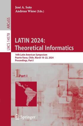 Wiese / Soto | LATIN 2024: Theoretical Informatics | Buch | 978-3-031-55597-8 | sack.de