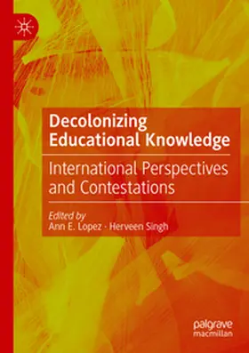 Lopez / Singh |  Decolonizing Educational Knowledge | Buch |  Sack Fachmedien