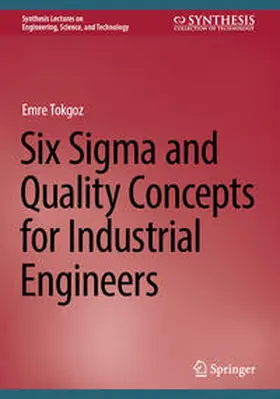 Tokgoz | Six Sigma and Quality Concepts for Industrial Engineers | E-Book | www.sack.de