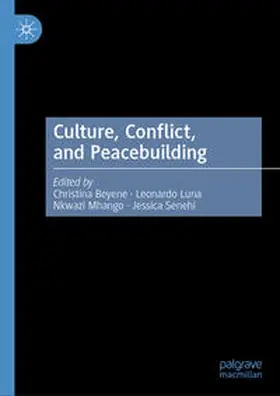 Beyene / Senehi / Luna |  Culture, Conflict, and Peacebuilding | Buch |  Sack Fachmedien