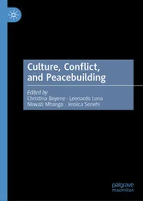 Beyene / Luna / Mhango |  Culture, Conflict, and Peacebuilding | eBook | Sack Fachmedien