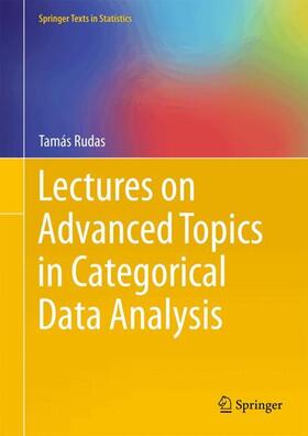 Rudas |  Lectures on Advanced Topics in Categorical Data Analysis | Buch |  Sack Fachmedien
