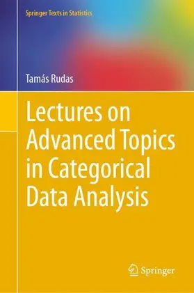 Rudas |  Lectures on Advanced Topics in Categorical Data Analysis | Buch |  Sack Fachmedien