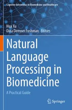Xu / Demner Fushman |  Natural Language Processing in Biomedicine | Buch |  Sack Fachmedien