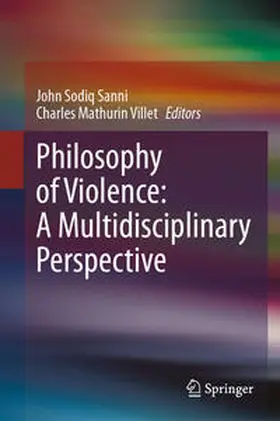 Villet / Sanni |  Philosophy of Violence: A Multidisciplinary Perspective | Buch |  Sack Fachmedien