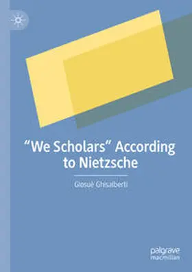 Ghisalberti |  "We Scholars" According to Nietzsche | Buch |  Sack Fachmedien