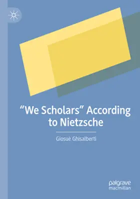 Ghisalberti |  "We Scholars" According to Nietzsche | Buch |  Sack Fachmedien