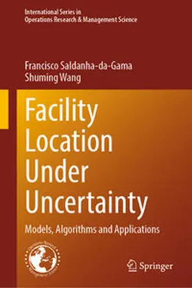 Saldanha-da-Gama / Wang |  Facility Location Under Uncertainty | Buch |  Sack Fachmedien