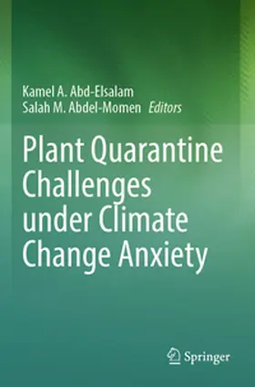Abdel-Momen / Abd-Elsalam |  Plant Quarantine Challenges under Climate Change Anxiety | Buch |  Sack Fachmedien