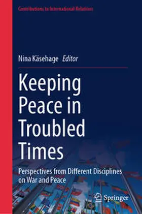 Käsehage |  Keeping Peace in Troubled Times | Buch |  Sack Fachmedien