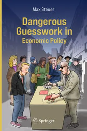 Steuer |  Dangerous Guesswork In Economic Policy | eBook | Sack Fachmedien