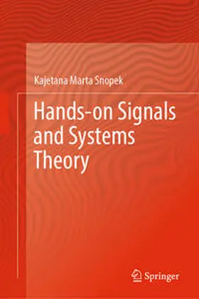 Snopek |  Hands-on Signals and Systems Theory | Buch |  Sack Fachmedien