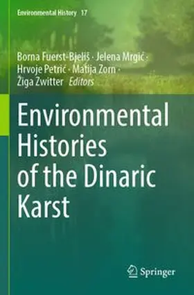 Fuerst-Bjeliš / Mrgic / Petric |  Environmental Histories of the Dinaric Karst | Buch |  Sack Fachmedien