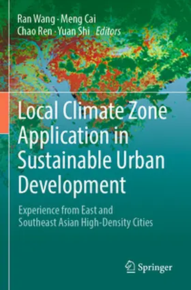 Wang / Cai / Ren |  Local Climate Zone Application in Sustainable Urban Development | Buch |  Sack Fachmedien