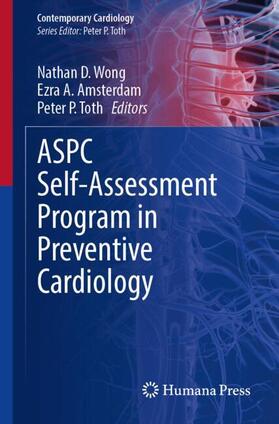 Wong / Amsterdam / Toth | ASPC Self-Assessment Program in Preventive Cardiology | Buch | 978-3-031-56237-2 | sack.de