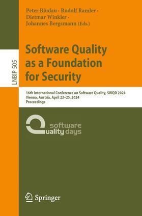 Bludau / Bergsmann / Ramler | Software Quality as a Foundation for Security | Buch | 978-3-031-56280-8 | sack.de