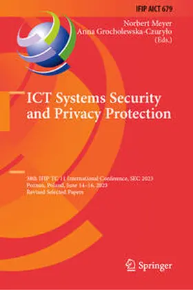 Meyer / Grocholewska-Czurylo / Grocholewska-Czurylo | ICT Systems Security and Privacy Protection | E-Book | sack.de