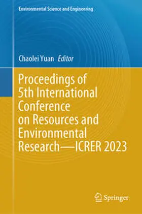 Yuan | Proceedings of 5th International Conference on Resources and Environmental Research—ICRER 2023 | E-Book | sack.de