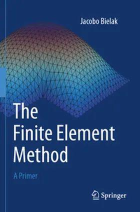 Bielak |  The Finite Element Method | Buch |  Sack Fachmedien