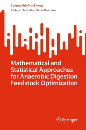 Bozzano / Moretta |  Mathematical and Statistical Approaches for Anaerobic Digestion Feedstock Optimization | Buch |  Sack Fachmedien