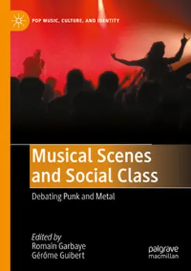Garbaye / Guibert |  Musical Scenes and Social Class | Buch |  Sack Fachmedien