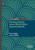 Bilgin / Smith |  Thinking Globally About World Politics | Buch |  Sack Fachmedien
