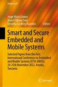 Marx Gómez / Elikana Sam / Godfrey Nyambo |  Smart and Secure Embedded and Mobile Systems | Buch |  Sack Fachmedien