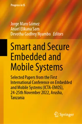 Marx Gómez / Elikana Sam / Godfrey Nyambo | Smart and Secure Embedded and Mobile Systems | E-Book | sack.de