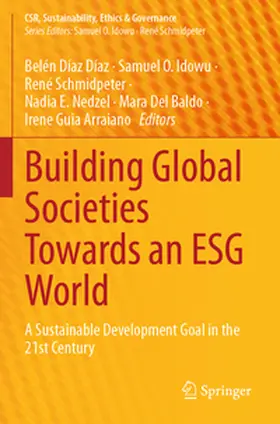 Díaz Díaz / Idowu / Schmidpeter |  Building Global Societies Towards an ESG World | Buch |  Sack Fachmedien