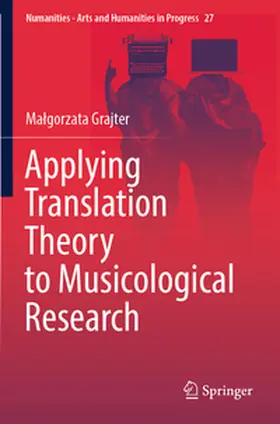 Grajter |  Applying Translation Theory to Musicological Research | Buch |  Sack Fachmedien