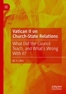 Ciftci | Vatican II on Church-State Relations | Buch | 978-3-031-56705-6 | www.sack.de