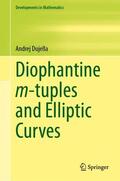 Dujella |  Diophantine m-tuples and Elliptic Curves | Buch |  Sack Fachmedien