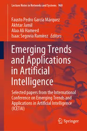 García Márquez / Segovia Ramírez / Jamil |  Emerging Trends and Applications in Artificial Intelligence | Buch |  Sack Fachmedien