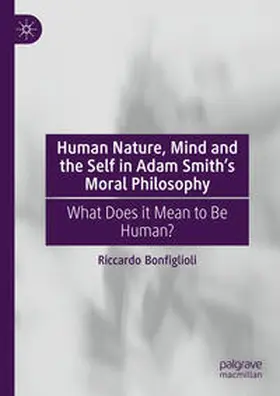 Bonfiglioli |  Human Nature, Mind and the Self in Adam Smith's Moral Philosophy | Buch |  Sack Fachmedien