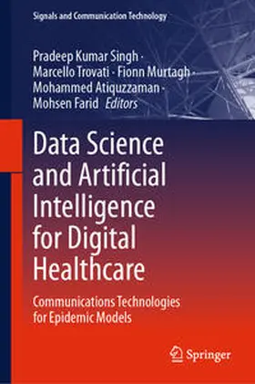 Singh / Trovati / Murtagh | Data Science and Artificial Intelligence for Digital Healthcare | E-Book | sack.de