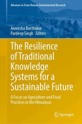 Borthakur / Singh | The Resilience of Traditional Knowledge Systems for a Sustainable Future | Buch | 978-3-031-56857-2 | sack.de
